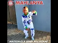 Mahlanya -  Matsoalo a lona aile hokae