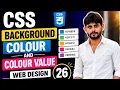 CSS Background Colour Colour Value in Hindi Web Design Class 26 RGB HEX HSL RGBA CSS Tutorial