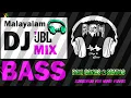 Download Lagu Malayalam 💓DJ💓 ♣JBL♣ Mix,BASS BOOST,Malayalam DJ🚬NON STOP✔2020