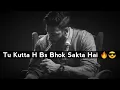 Download Lagu Tu Kutta Hai Bs Bhok Sakta Hai 🔥 Bad Boy Attitude Shayari Status | 😎Attitude Status | MZ Edit