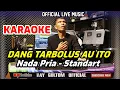 Download Lagu KARAOKE DANG TARBOLUS AU - NADA STANDART PRIA A = DO