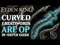 Curved Greatswords are the Best Weapon in Elden Ring - Elden Ring All Curved Greatswords Breakdown