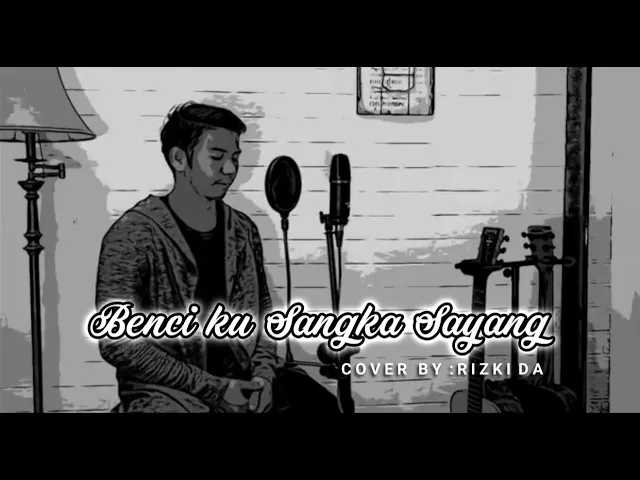 Download MP3 Benci Kusangka Sayang (cover) by: Rizki 2R