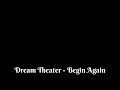 Lagu Dream Theater - Begin Again (Lyric)
