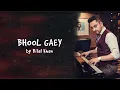 Download Lagu Bilal Khan - Bhool Gaey | Official Audio | Latest Song 2020