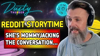 SHE S MOMMYJACKING REDDIT STORYTIME