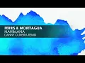 Ferris & Morttagua - Nahimana (Danny Oliveira Remix)