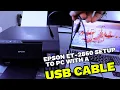 How To Connect Epson EcoTank ET - 2860 Printer To Computer with a USB Cable Print Test Page
