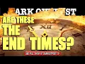 Dark Outpost Are These The End Times
