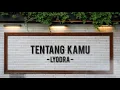 Download Lagu Tentang Kamu - Lyodra Cover + Lirik (Indah Aqila)