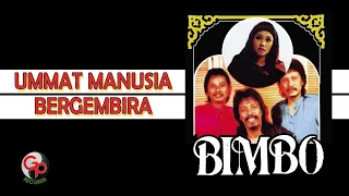 bimbo ummat manusia bergembira official lyric video 