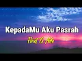 Download Lagu Ebiet G. Ade - KepadaMu Aku Pasrah (Official Lyric Video)