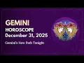 Daily GEMINI Horoscope December 31 2025 Gemini s New Path Tonight
