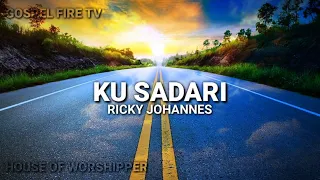 Download KU SADARI || RICKY JOHANNES MP3