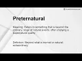 Preternatural Meaning