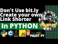 Don t Use bitly Create your own Link Shorter Using Python PULKIT PY