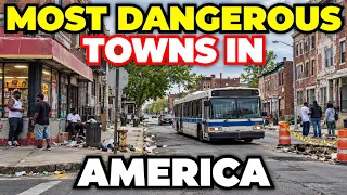 The Most Dangerous Towns In America