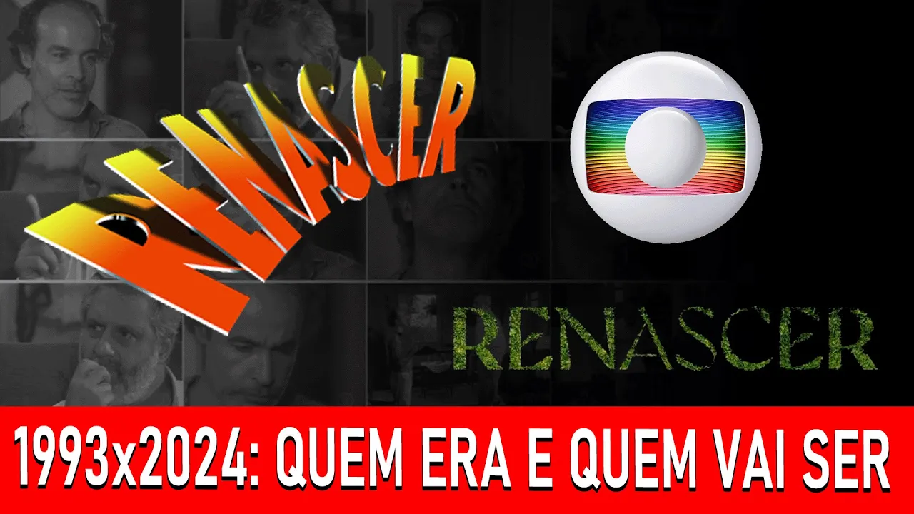 PERSONAGENS DA NOVELA RENASCER 1993 X 2024: QUEM É QUEM?