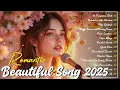 Lagu Love song 💖 Beautiful Romantic Love Songs || New Song Playlist 2025