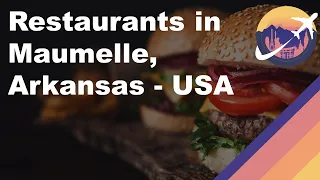 Restaurants in Maumelle Arkansas - USA