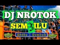 Download Lagu DJ NROTOK SEMBILU - MIDLE NULUP NEMBAK NEMBAK - BAS RENDAH