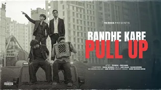 Bandhe Kare Pull Up - TB Rock Ft RICH MAN | Official Music @rameshmaity0 @KoobraBhaiOfficial