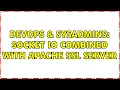 DevOps SysAdmins Socket IO combined with apache ssl server