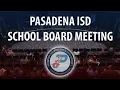 PASADENA ISD Meeting of the Board of Trustees 2025