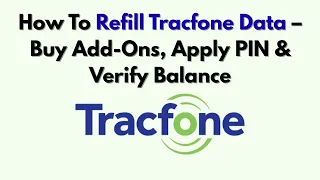 How To Refill Tracfone Data - Buy Add-Ons Apply PIN Verify Balance