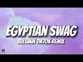 Download Lagu bulbman - egyptian swag (TikTok Remix) by @BPakadrakesoficalson