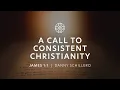A Call to Consistent Christianity