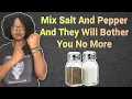 Mix Salt And Pepper Together And Protect Yourself From Harm