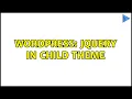 Wordpress Jquery in Child Theme