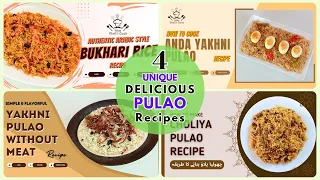 🍚 4 Unique Pulao Recipes | Arabic Bukhari Rice, Egg Yakhni & Cholia Pulao by What Shall I Cook