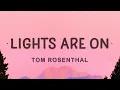 Download Lagu Tom Rosenthal - Lights Are On (Lyrics)