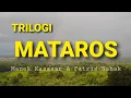 Download Lagu Trilogi Mataros: Kasasar Sura Rai, Mataros Tuir Ema Soin Sia, Habadak Bolas