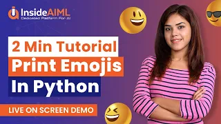 Python For Beginners How To Print Emojis In Python InsideAIML Live Demo