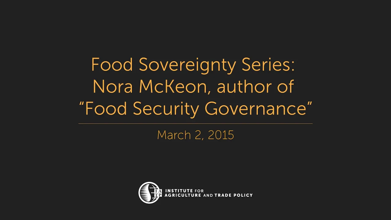 Food Sovereignty Series: Nora McKeon, author of Food Security Governance