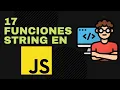 Guia Completa de Strings en JavaScript 17 Metodos Imprescindibles que debes Dominar