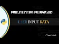 4 USER INPUT DATA IN PYTHON - SUMIT SINHA
