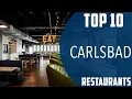Top 10 Best Restaurants to Visit in Carlsbad USA - English