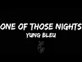 Yung Bleu, "One Of Those Nights" (Lyrics)