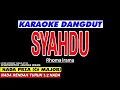 Download Lagu SYAHDU - Karaoke Nada Pria (RHOMA IRAMA)
