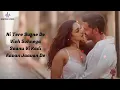 Lagu Tere Supne De Vich Soneya | Sannu Vi Kadi Aavan Jaavan de ! ARIJIT SINGH NEW SONG 2025 !