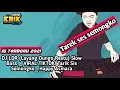 Download Lagu DJ LDR (LAYANG DUNGO RESTU)  slow bass_tarek ses semongko||Happy asmara