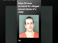 Starke County MCU says Knox man arrested for allegedly sexually abusing a child