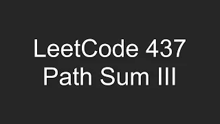 LeetCode 437 - Path Sum III