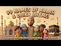 Lagu 99 Names of Allah \u0026 Dhikr Song | Bismillah, Alhamdulillah, SubhanAllah \u0026 Allahu Akbar Islamic Rhyme