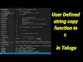 USER DEFINED STRING COPY FUNCTION IN C LANGUAGE Mystrcpy EXPLAINED IN TELUGU