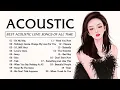 Top English Acoustic Cover Love Songs 2021 - Romantic Acoustic Guitar Cover Of Popular Songs Ever